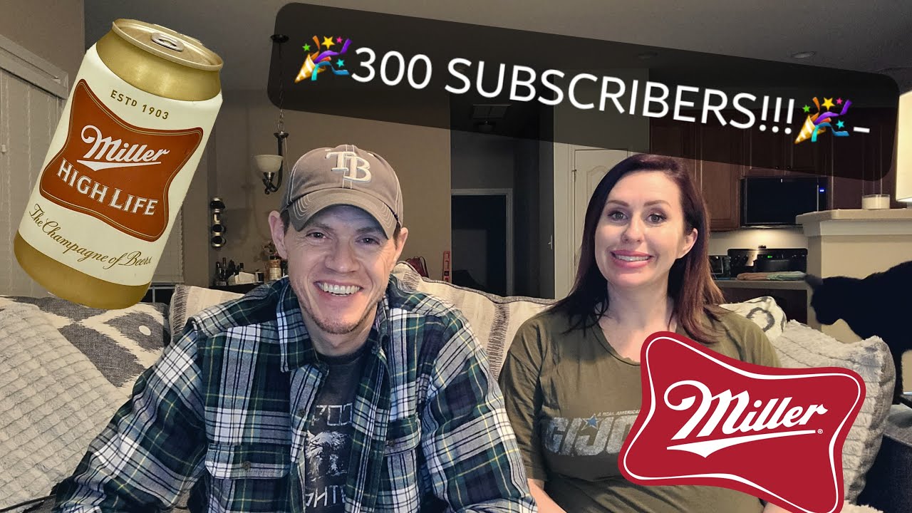 300-subscribers-miller-high-life-review-youtube