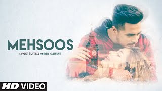 Presenting latest punjabi song mehsoos sung and written by amber
vashisht. the music of new is given ar deep. enjoy stay connected with
u...