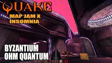 Quake: Jam X Insomnia - Byzantium Ohm Quantum
