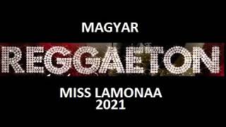 Magyar Reggaeton mix 2021 Miss Lamonaa