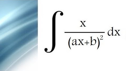 int x over (ax+b)^2 dx