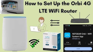 How to Set Up the Orbi 4G LTE WiFi Router: Step-by-Step Guide