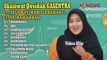 SHOLAWAT QOSIDAH GASENTRA - SELAMAT HARI LEBARAN 2, YA RAMADHAN, ROHMAKA - 83