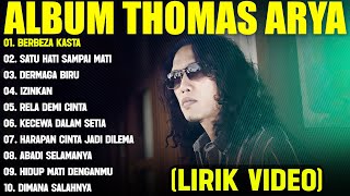 Download Lagu BERBEZA KASTA - THOMAS ARYA FULL ALBUM TERBAIK (LIRIK VIDEO) SATU HATI SAMPAI MATI - LAGU MELAYU MP3 Download Lagu BERBEZA KASTA - THOMAS ARYA FULL ALBUM TERBAIK (LIRIK VIDEO) SATU HATI SAMPAI MATI - LAGU MELAYU MP3