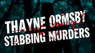 Celebrity Thayne Ormsby Stabbing Murders Wealth