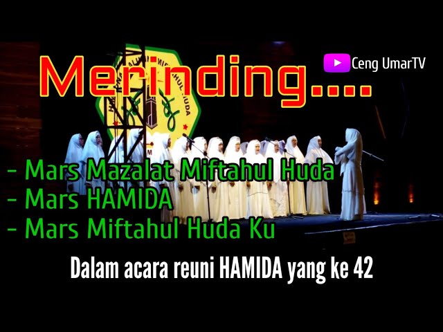 MERINDING DENGERNYA || MARS MIFTAHUL HUDA || REUNI HAMIDA YANG KE-42 class=