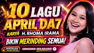LAGU APRIL DA7 PALING MERDU BIKIN SEDIH | KARYA EMAS H.RHOMA IRAMA