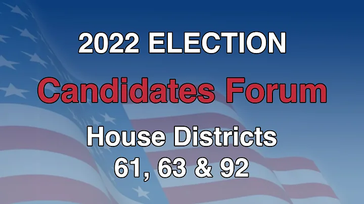 2022 Election Candidates Forum - House Districts 6...