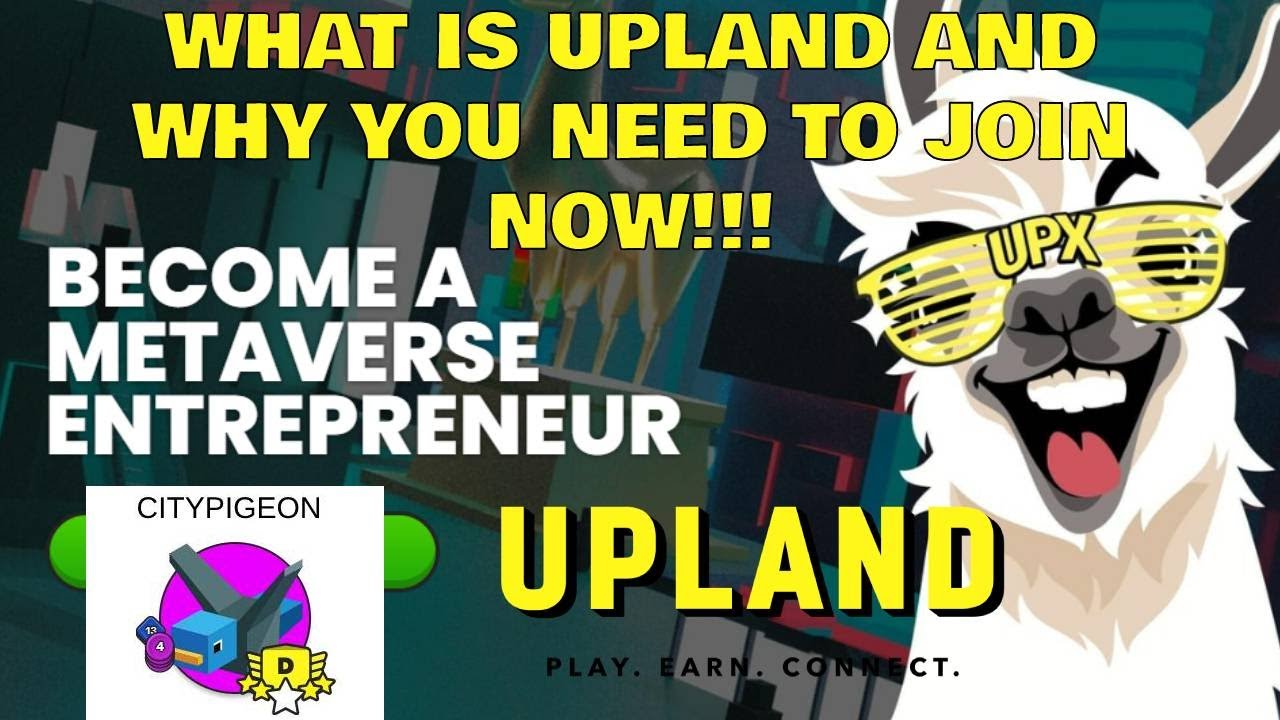 What is UPLAND and why you need to join now! Get in to the NFT Metaverse and make money every day.