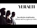 اغنية مسلسل تحت الأرض مترجمة Yeraltı Dizi Şarkısı 14 Bölüm 