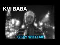 Kvi Baba 新曲「Stay With Me」元日リリース|監督:渡辺正樹|MAK Entertainment 🎶✨