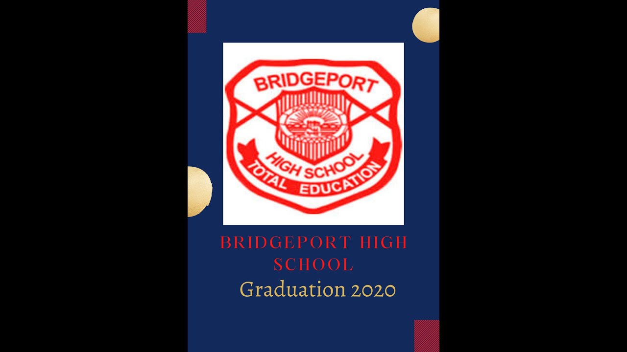 Bridgeport High School Graduation 2020 YouTube
