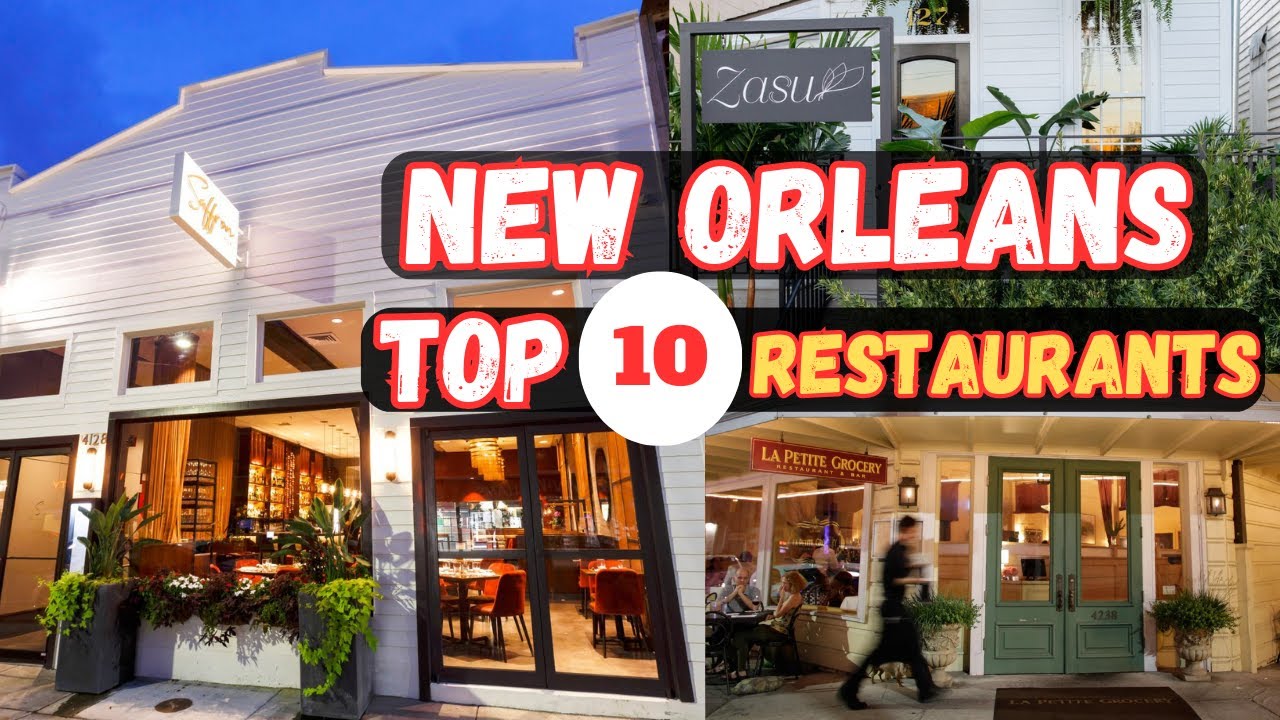Top 10 Best Restaurants to Eat in New Orleans - YouTube