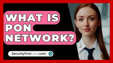 What Is PON Network? - SecurityFirstCorp.com