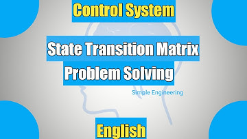 Control System Engineering- Part 22- Problem- State Transition Matrix