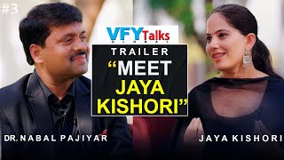Jaya Kishori In VFY Talks || With Memory King Nabal Pjiyar || #trailer
