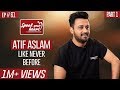 Atif Aslam | Once In A Lifetime Interview | Coke Studio | #SpeakYourHeart With Samina Peerzada