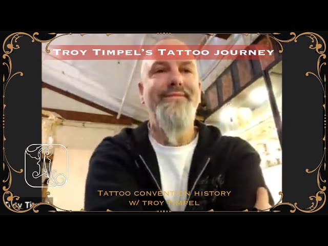 The History of Tattoo Conventions with Troy Timpel