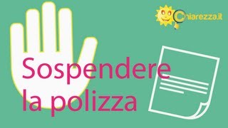 Sospensione Polizza Auto - Guide Di Chiarezza.it