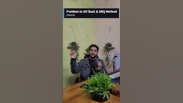 Problem in GO BACK & ARQ Method || Make Computer Network Easy 🖥 || Part -53