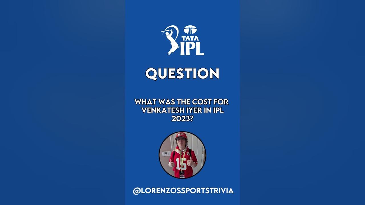 IPL AUCTION What was the cost for Venkatesh Iyer in IPL 2023? YouTube