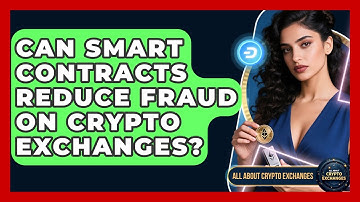 Can Smart Contracts Reduce Fraud on Crypto Exchanges? - All About Crypto Exchanges
