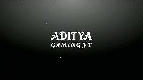 Aditya Gaming Yt 😜 Present a short intro for my chennal