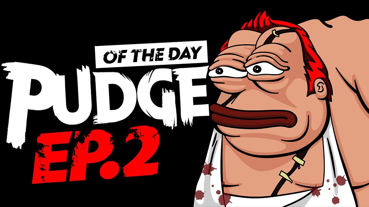 PUDGE OF THE DAY | Ep.2 | Pudge Official