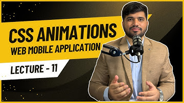 #11- Creating Engaging CSS Animations for Web Mobile Applications
