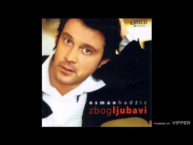 Osman Hadžić - Dugo nisi bila tu (Bonus) - (Audio 2005)