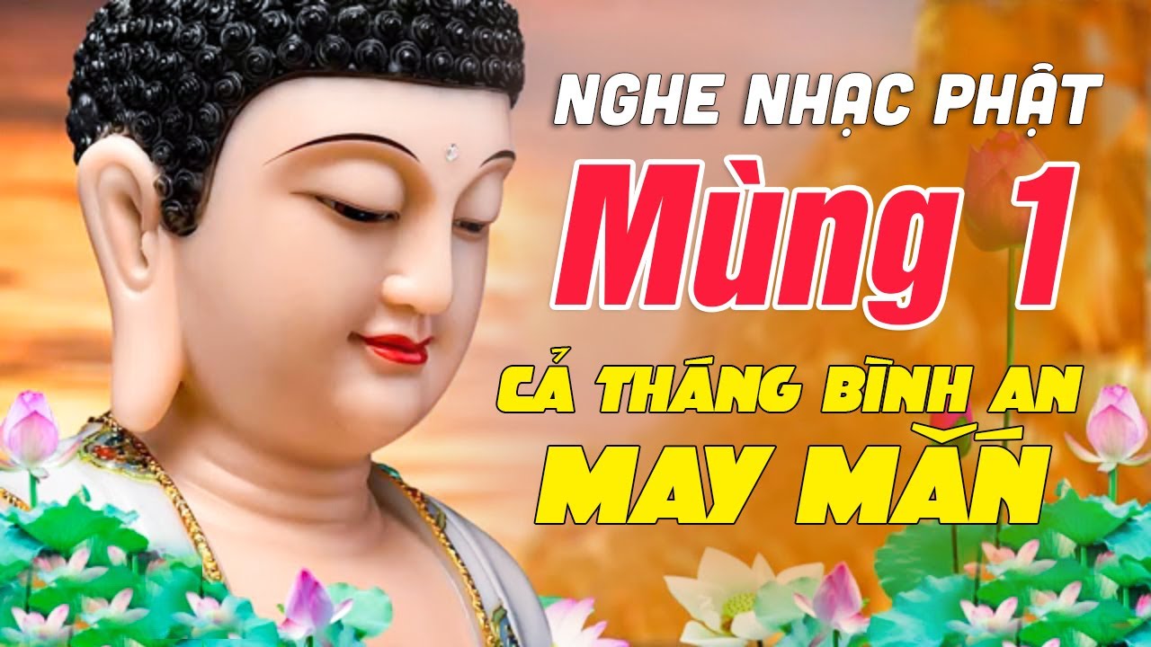 Nghe Nhạc Phật Mùng 1 Cầu Bình An May Mắn - Nhạc Phật Giáo Việt Nam Chọn Lọc Hay Nhất 2022