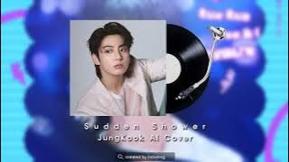 Sudden Shower (JungKook AI Cover)