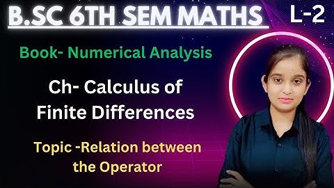 B.Sc 6th sem Maths || Ch- The Calculus of Finite Differences || By Jyoti Chaudhary ✍️✍️