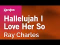 Karaoke Hallelujah I Love Her So - Ray Charles *