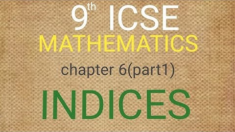 9th ICSE maths chapter 6 INDICES part 1
