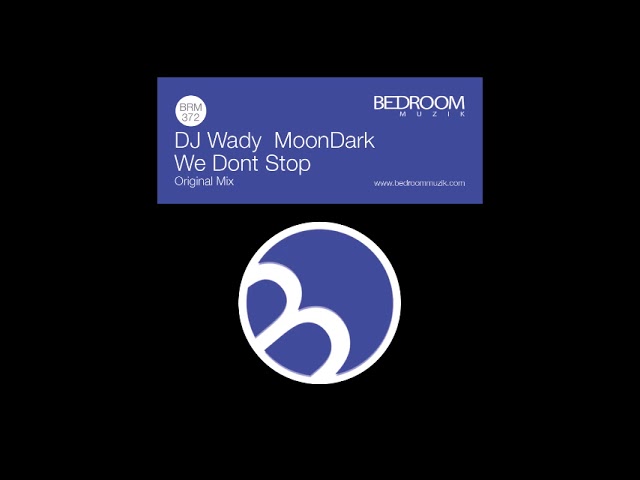 Watch DJ Wady, MoonDark - We Dont Stop (Original Mix) on YouTube Watch DJ Wady, MoonDark - We Dont Stop (Original Mix) on YouTube
