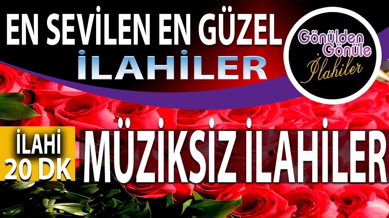 Müziksiz İlahiler En Sevilen Dillerden Düşmeyen Müziksiz Muhteşem İlahiler
