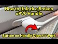 How to Unlock a Broken uPVC Window Handle