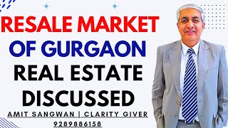 Resale Market Of Gurgaon Real Estate Discussed