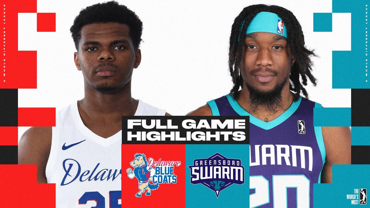Greensboro Swarm vs. Delaware Blue Coats - Game Highlights - YouTube
