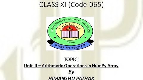 Arithmetic Operations on NumPy Array | NumPy | Python | CBSE | Class 11 | Information Practices