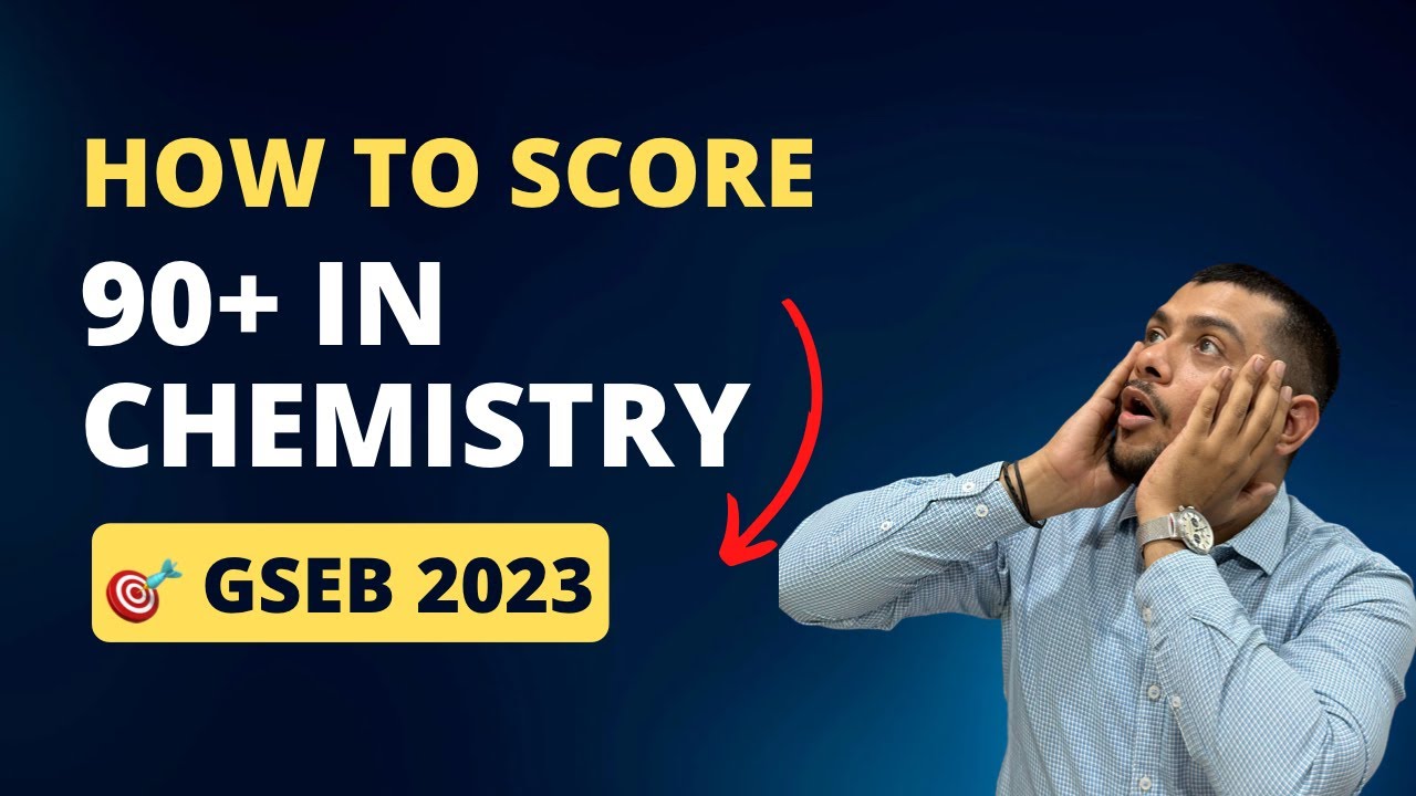 How to score 90 + marks in chemistry exam ? | GSEB 2023 | Board exam ...