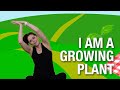 Get moving i am a growing plant