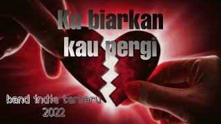 Kubiarkan kau pergi - Twenty Nine Band