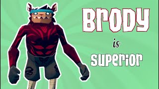 BRODY IS SUPERIOR