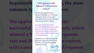FDA Approves SIR-Spheres® Y-90 for Liver Cancer!