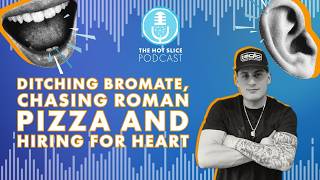 327. Ditching Bromate, Chasing Roman Pizza and Hiring for Heart @PizzaTodayMagazine