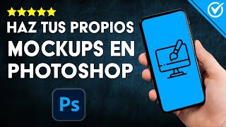 Cómo HACER o Crear MOCKUPS Profesionales en PHOTOSHOP: Mockups Personalizados – Guía Completa 💻