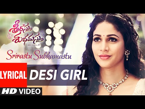 Desi Girl Lyrical Video Song || "Srirastu Subhamastu" || Allu Sirish, Lavanya Tripathi | Telugu Song