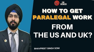 How to get paralegal work from the US and UK? | Bhavpreet Soni | LawSikho